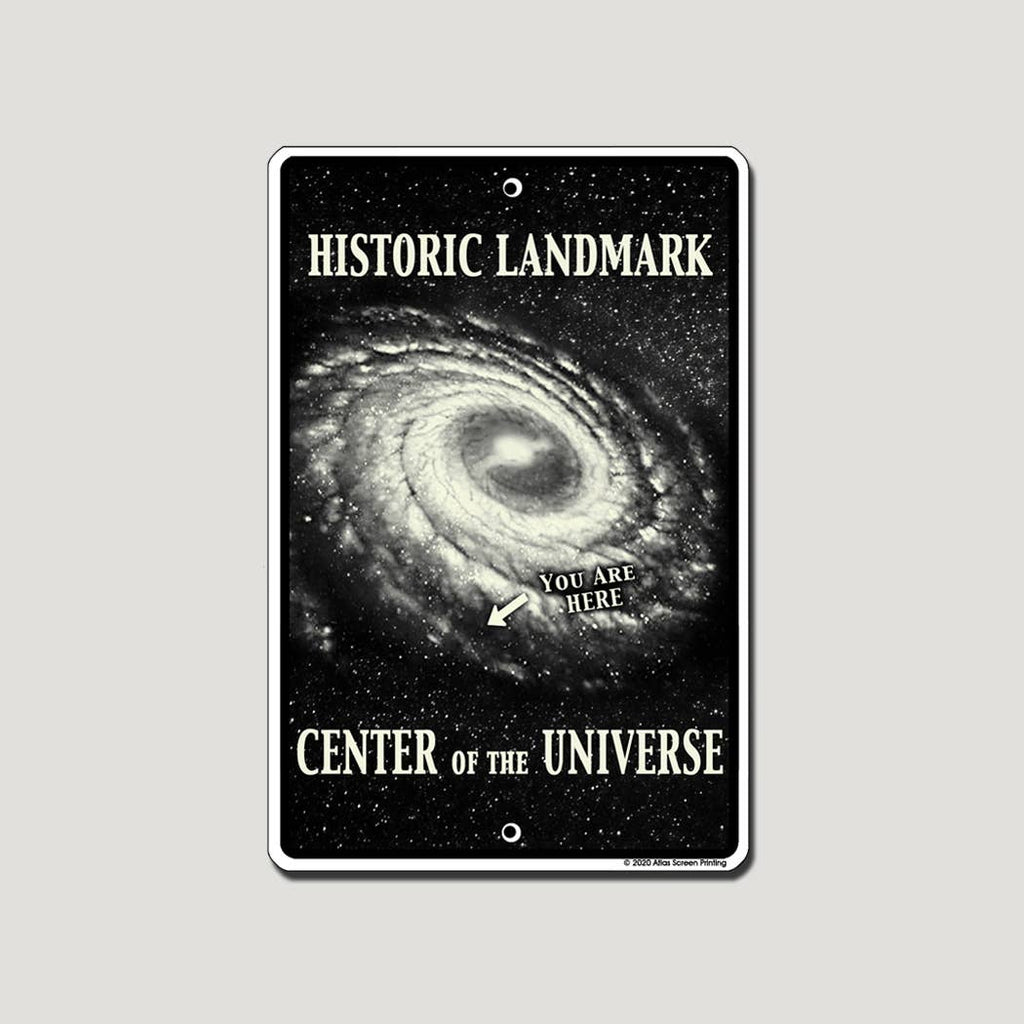 Center of Universe 10" x 15" Aluminum Sign