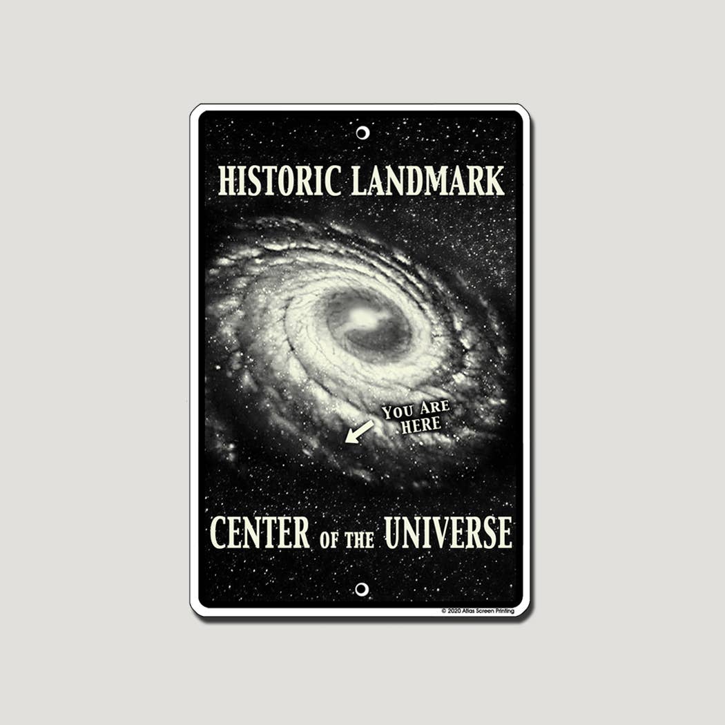 Center of Universe 10" x 15" Aluminum Sign